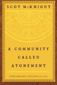 a-community-called-atonement-living-theology-scot-mcknight-paperback-cover-art