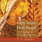 Noble: How Christ Sanctified Our Humanity
